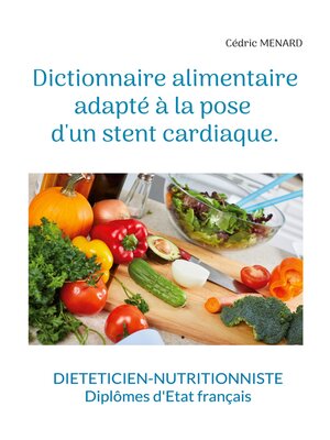 cover image of Dictionnaire alimentaire adapté à la pose d'un stent cardiaque.